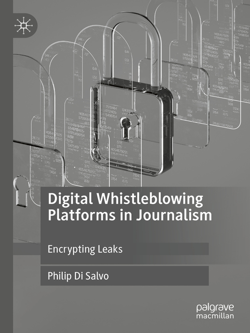Title details for Digital Whistleblowing Platforms in Journalism by Philip Di Salvo - Available